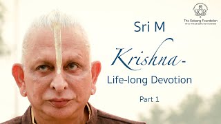 'Krishna  Lifelong Devotion'  Part 1 by Sri M  Excerpt from the Talk at Rajdhani Temple, USA