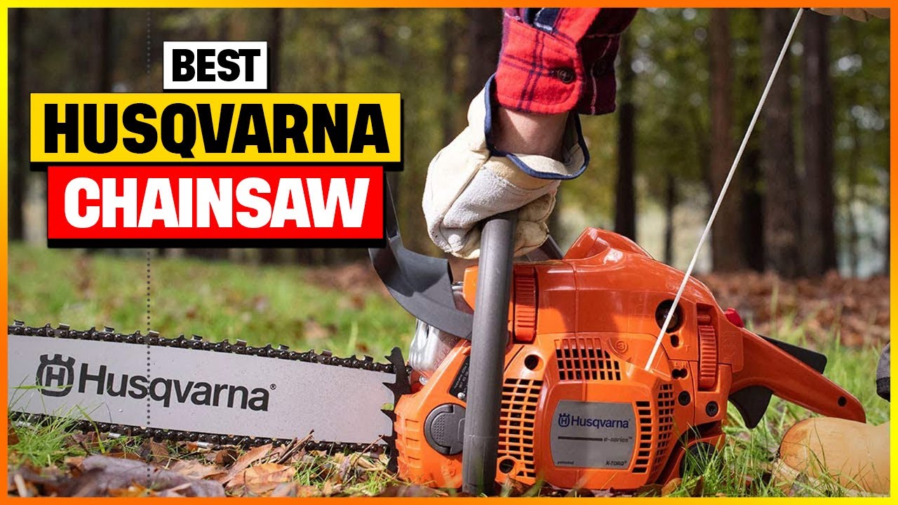 Best Husqvarna Chainsaw 2024 Top 6 Picks [Buying Guide] YouTube