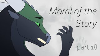 Moral of the Story | Part 18 - a Wings of Fire MAP