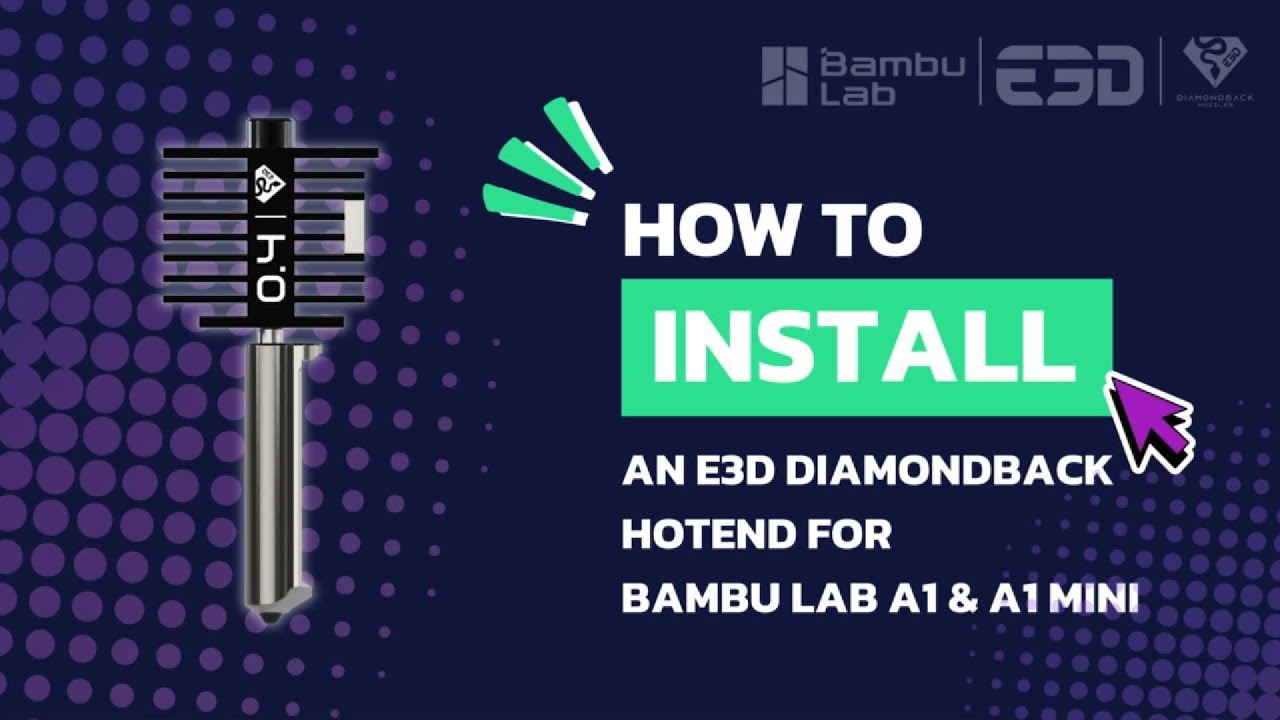 Как установить E3D x DiamondBack HotEnd на Bambu Lab A1/A1 Mini