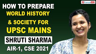 How to Prepare World History & Indian Society for UPSC Mains | Shruti Sharma | Rank-1, CSE 2021