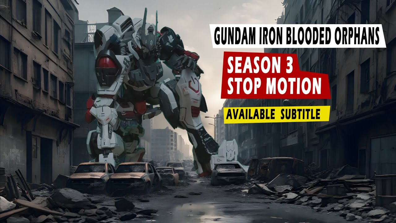 The Epic Stop Motion Adventure Continues! Gundam Iron Blooded Orphans