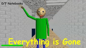 Everything is Gone - Baldi