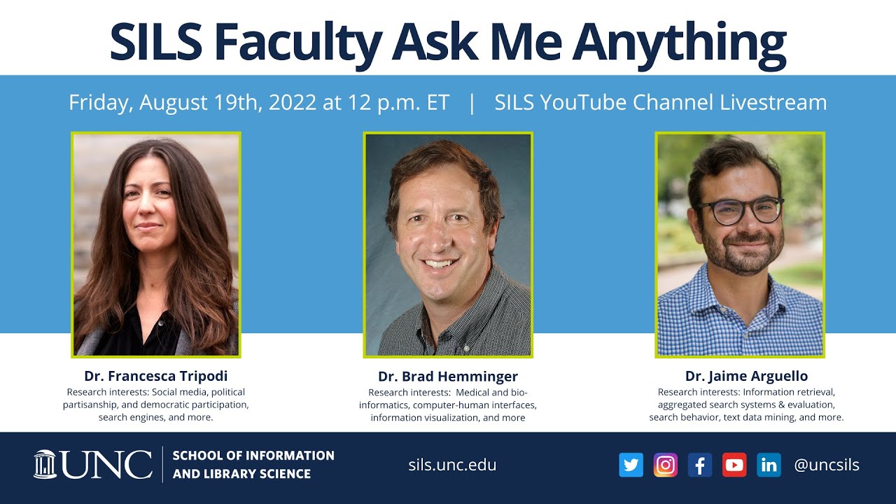 Faculty Ask Me Anything:  Francesca Tripodi, Brad Hemminger, and Jaime Arguello