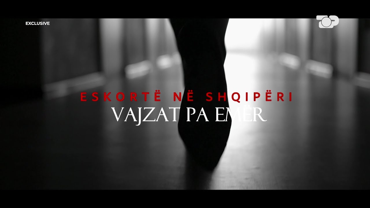 Eskortë në shqipëri vajzat pa emër - Exclusive, 01 Shkurt 2026