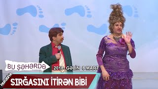 Bu Seherde 2018 Gelin 8 Mart Toy Sirgasini Itiren Bibi Youtube