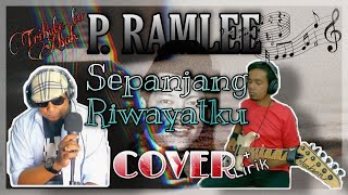 P. Ramlee - Sepanjang Riwayatku (Cover   Lirik)