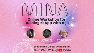 Mina Foundation Online Workshop for Building ZKApps with o1js