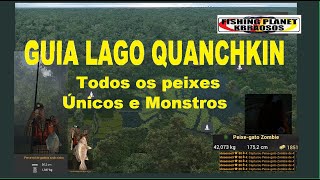 LAGO QUANCHKIN GUIDE All Unique fish and Monsters