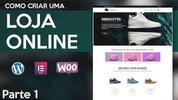 Como Montar sua Loja Virtual - O Guia Completo do E-commerce (Parte 1)
