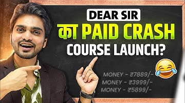 DEAR SIR PAID COURSE LAUNCHED??? | WATCH NOW | GET ALL INFORMATION