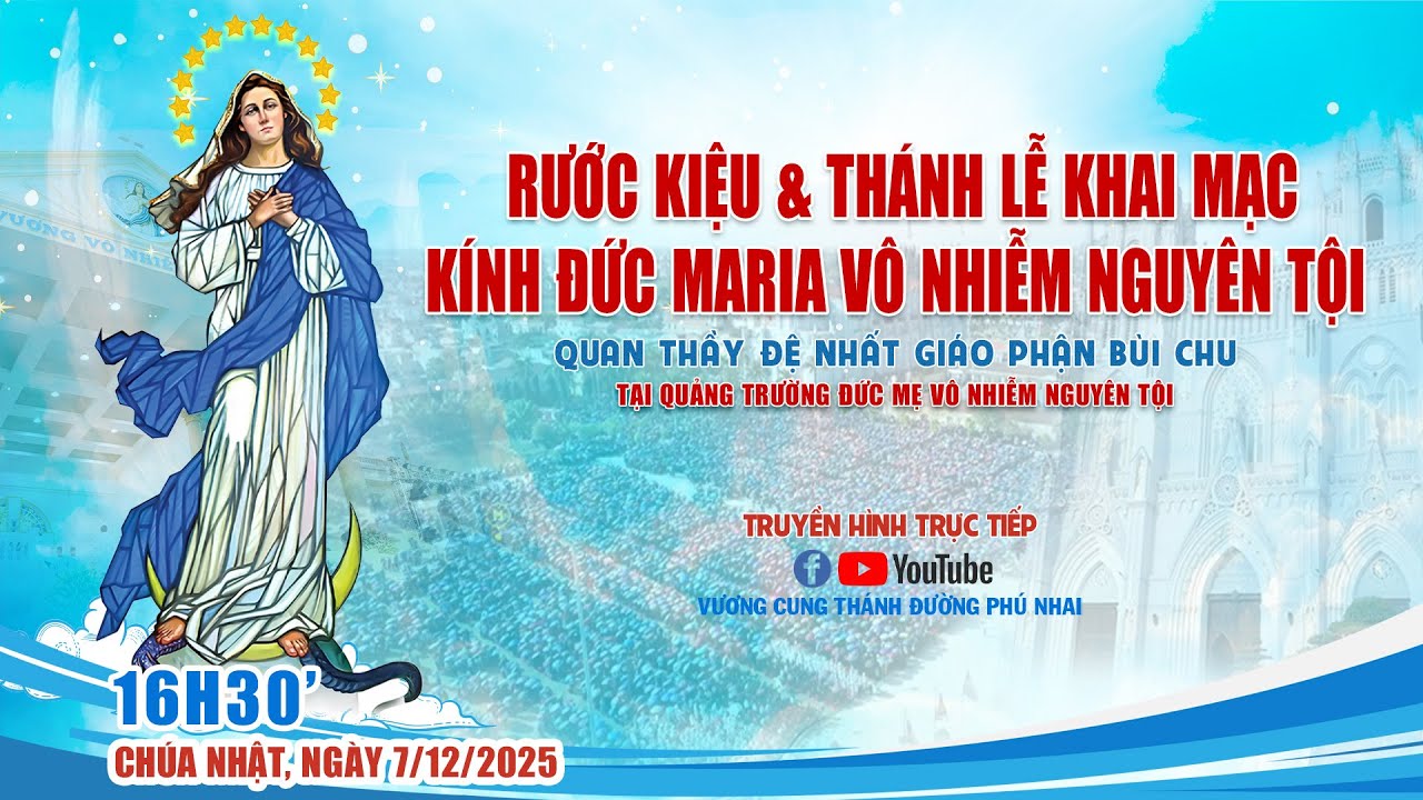 RƯỚC KIỆU & THÁNH LỄ KHAI MẠC KÍNH ĐỨC MARIA VÔ NHIỄM NGUYÊN TỘI - QUAN THẦY GIÁO PHẬN BÙI CHU 2025