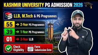 PG Admission 2 &amp; 1 Year PG and LLB &amp; MTech and MBA - Kashmir University Admission Open 2026 