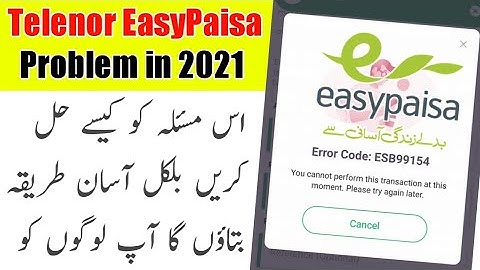 you cannot perform this transaction easypaisa in 2021