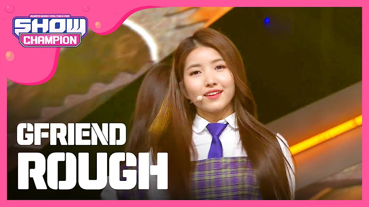 [SHOWCHAMPION] 여자친구 - 시간을 달려서 (GFRIEND - Rough) l EP.175