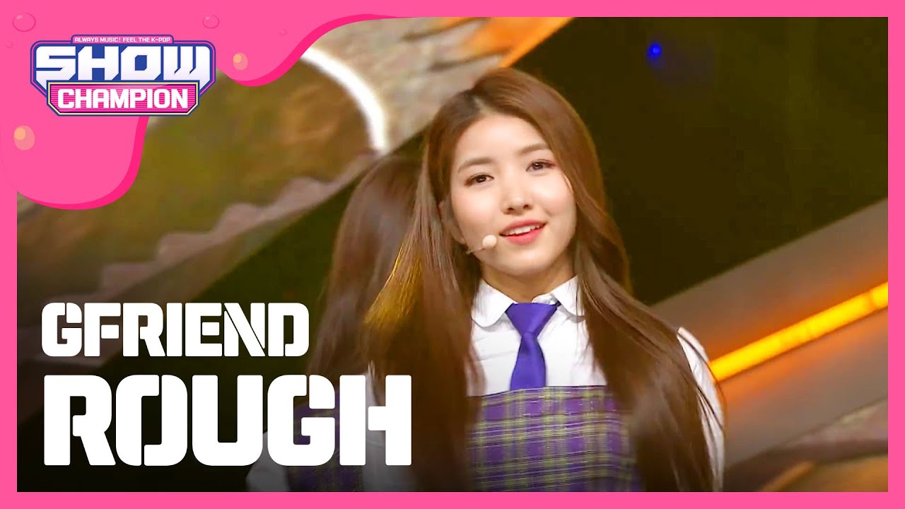[SHOWCHAMPION] 여자친구 - 시간을 달려서 (GFRIEND - Rough) l EP.175