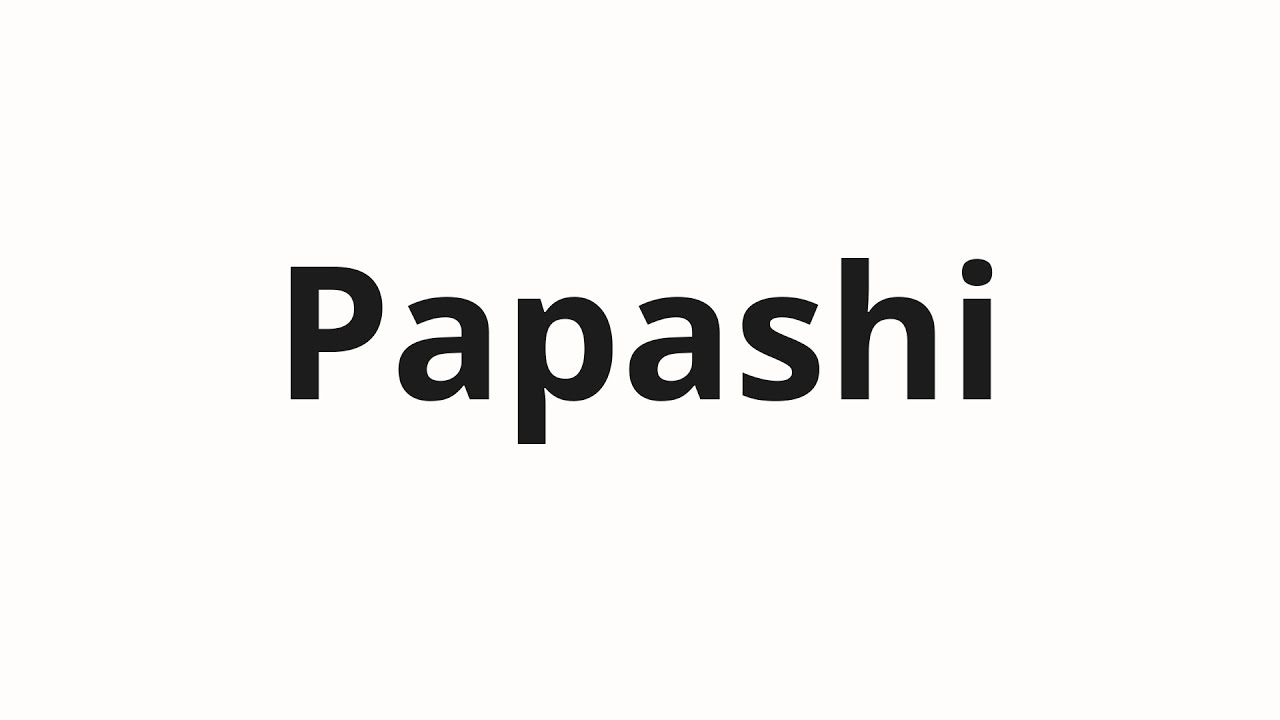 Papashi Rizz How to pronounce Papashi | Папаши (Dads in Russian) - YouTube