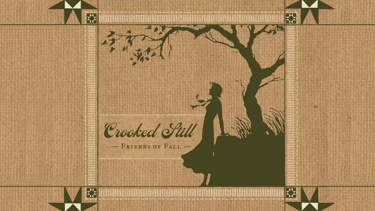 Crooked Still - "It'll End Too Soon" [Official Audio]