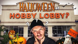 Does Hobby Lobby Have Halloween Stuff?