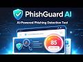 PhishGuard AI – AI Powered Phishing Detection Tool | Hackathon Project