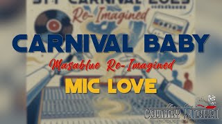 Carnival Baby Masablue Re-Imagined - Mic Love - St. Thomas Carnival Soca 2025