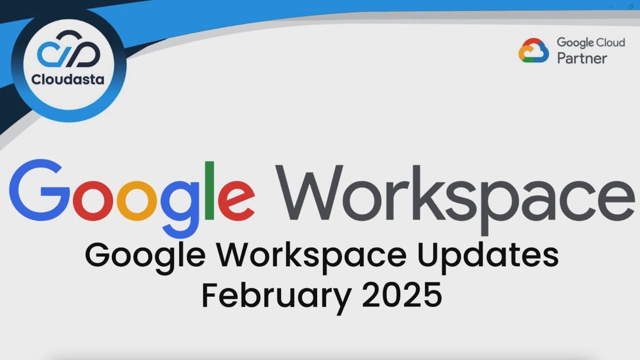 Google Workspace Updates February 2025 - YouTube