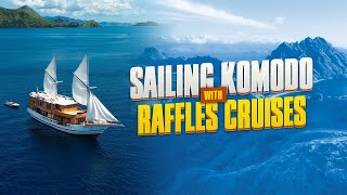 Raffles Cruise - Sailing Komodo