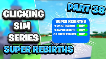 [SUPER REBIRTHS] ROBLOX Studio Clicking Game/Simulator Tutorial Part 38 ROBLOX 2021