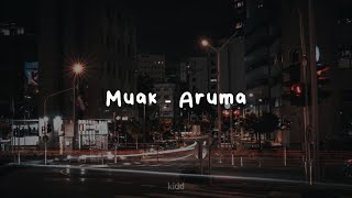 muak - aruma | speed up reverb + lyrics