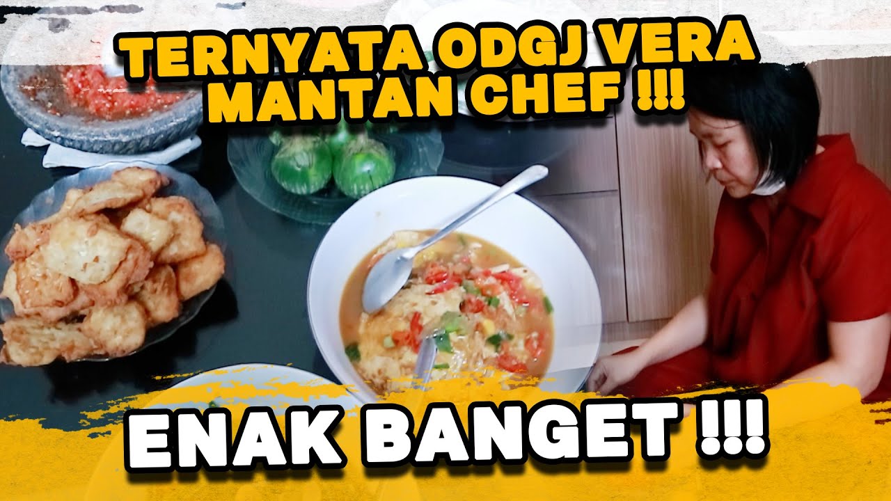 MASAKAN VERA ENAK BANGET SAMPE PADA KETAGIHAN !!!