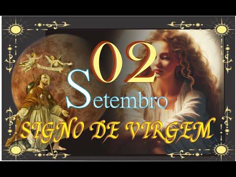 NASCIDOS EM 02 DE SETEMBRO  -  SIGNO DE VIRGEM