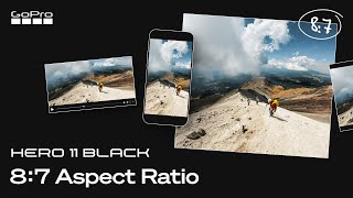 See How to Use HERO11 Black’s New 8:7 Aspect Ratio