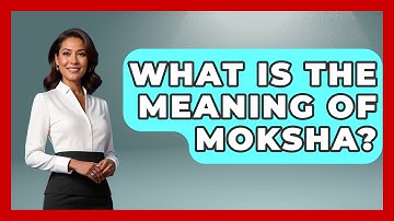 What Is The Meaning Of Moksha? - Hindu Enlightenment Journey
