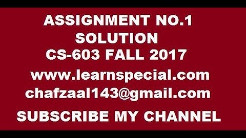 cs603 assignment no 1 solution fall 2017