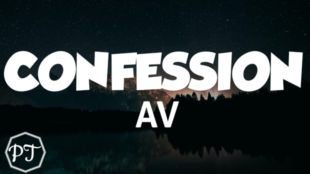 AV   Confession  official lyrics video