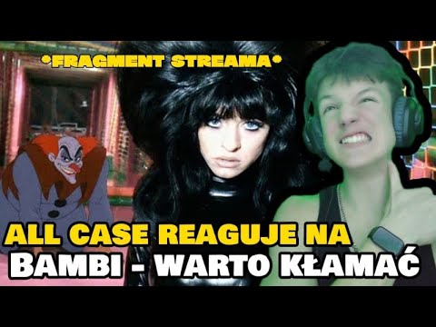 All case reaguje na bambi - WARTO KŁAMAĆ *DAJE DO MYŚLENIA*