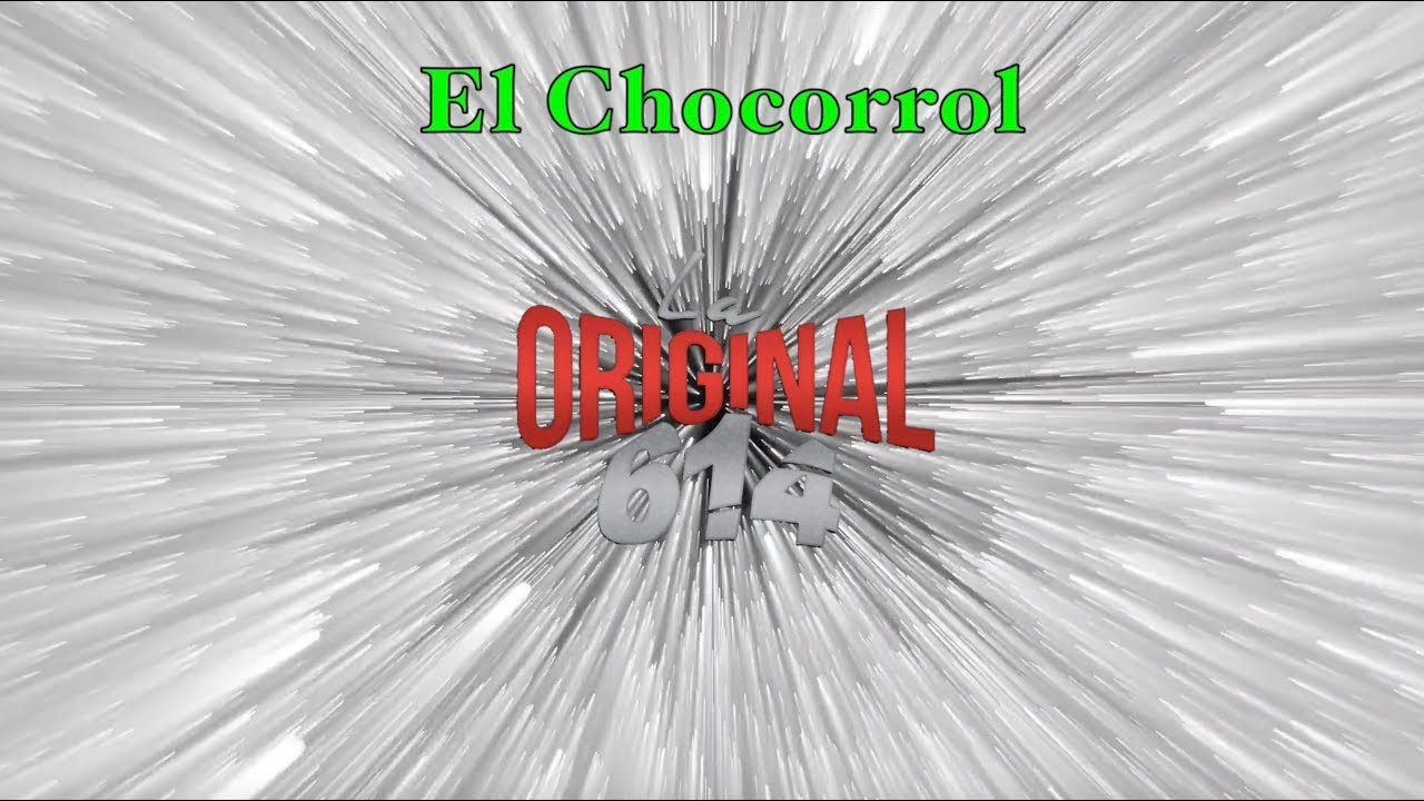 La Original 614-El Chocorrol [Letra Oficial] - YouTube