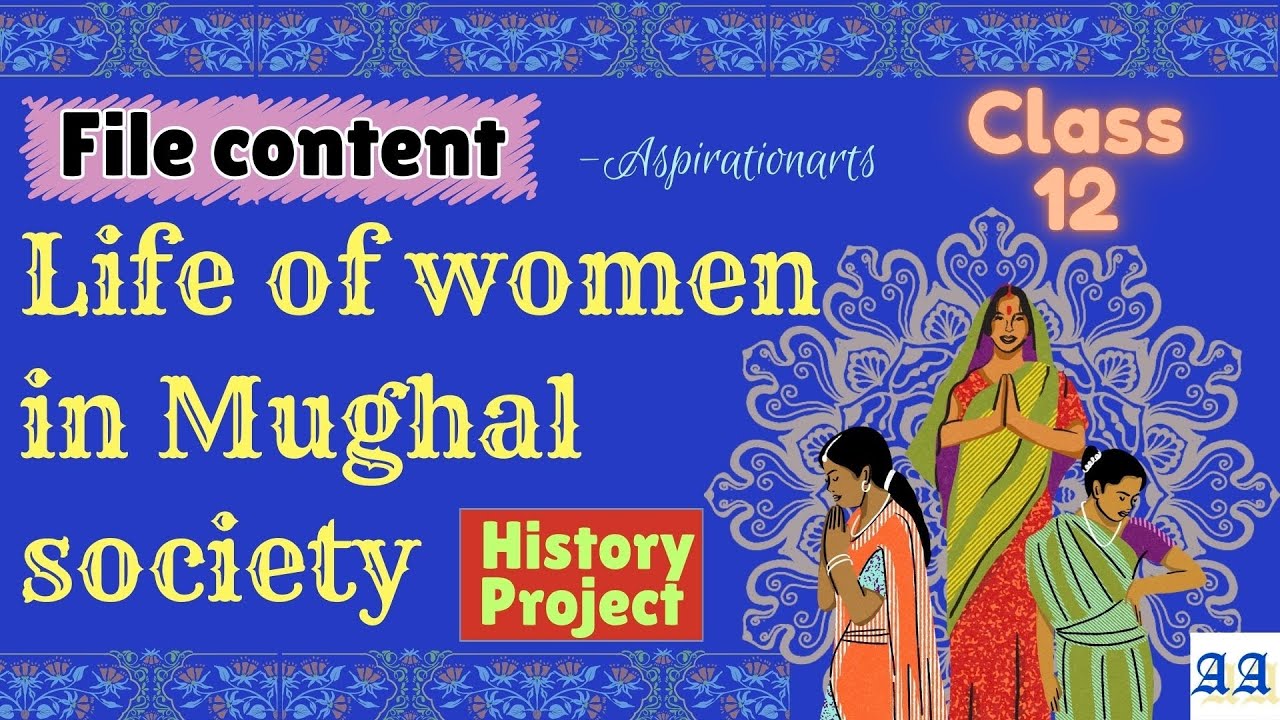 History Project File Class 12th || Life Of Women In Mughal Society # ...