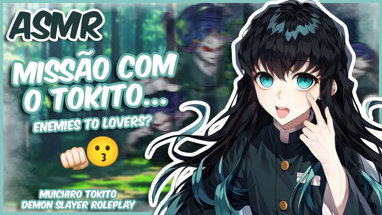 (ASMR) MISSÃO COM O TOKITO | MUICHIRO TOKITO • ROLEPLAY [PT-BR]