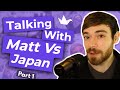 Talking with matt vs japan pt 1  japanese friends