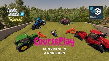 BUNKERSILO AANRIJDEN MET COURSEPLAY | Eerste Hulp bij CoursePlay 6 | Farming Simulator 22 | Tutorial