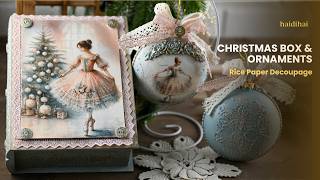 Decoupage Rice Paper Tutorial | Christmas Box & Ballerina Ornaments