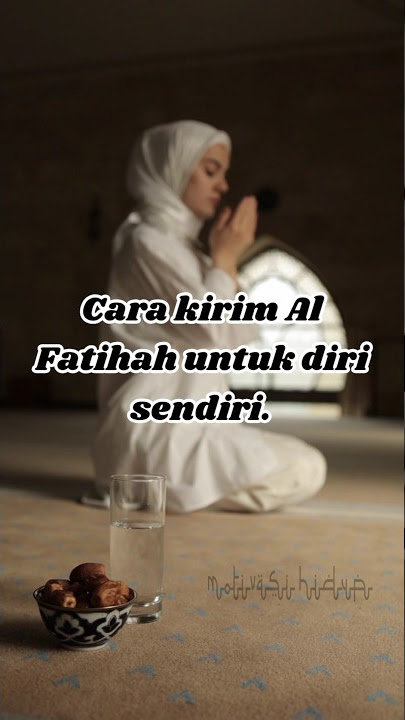 Kirim Al Fatihah untuk diri sendiri #shorts #alfatihah #motivasihidup