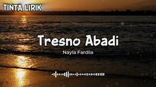 Nayla Fardila - Tresno Abadi ( Lyrics )
