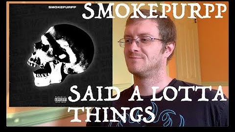 Smokepurpp - Said a Lotta Things (REACTION!) 90s Hip Hop Fan Reacts