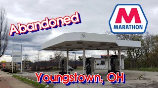 Abandoned Marathon - Youngstown, OH