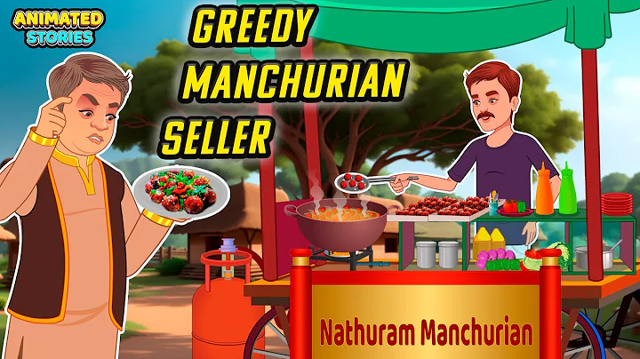 Greedy Manchurian Seller | English Stories | Animated Stories | Learn English | Moral Stories