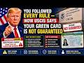 You Followed Every Rule — Now USCIS Says Your Green Card Is Not Guaranteed