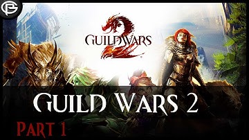 Guild Wars 2 - Part 1