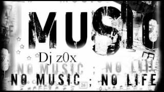Dj Z0X - Music Original Mix 2011